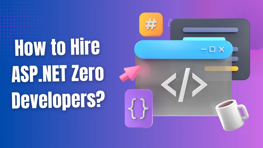 How to Hire ASP.NET Zero Developers?